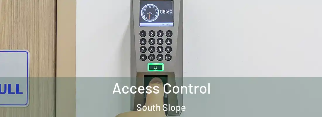 Access Control South Slope
