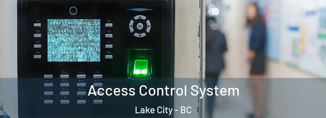  Access Control System Lake City - BC