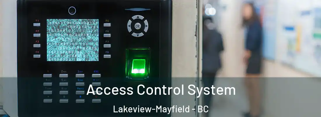  Access Control System Lakeview-Mayfield - BC