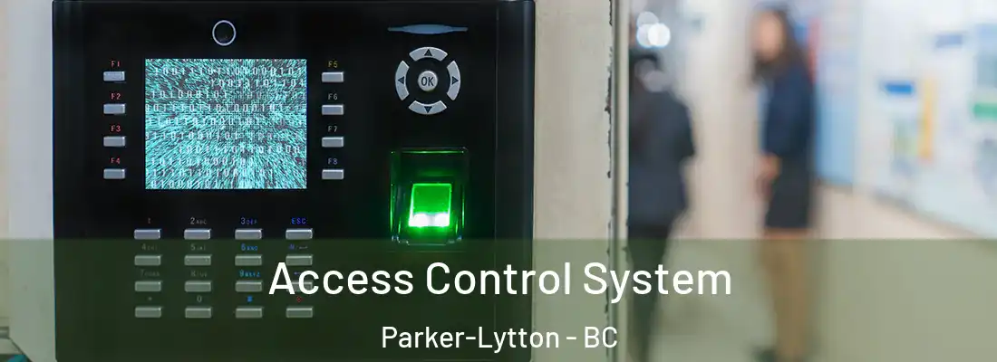  Access Control System Parker-Lytton - BC