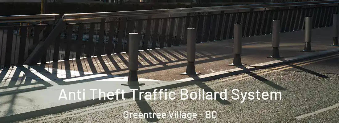 Anti Theft Traffic Bollard System Greentree Village - BC