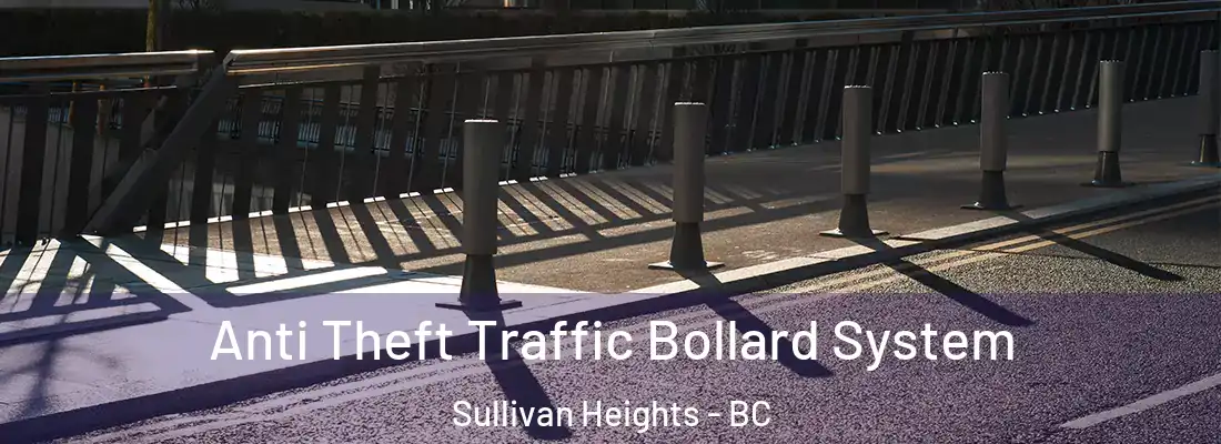  Anti Theft Traffic Bollard System Sullivan Heights - BC