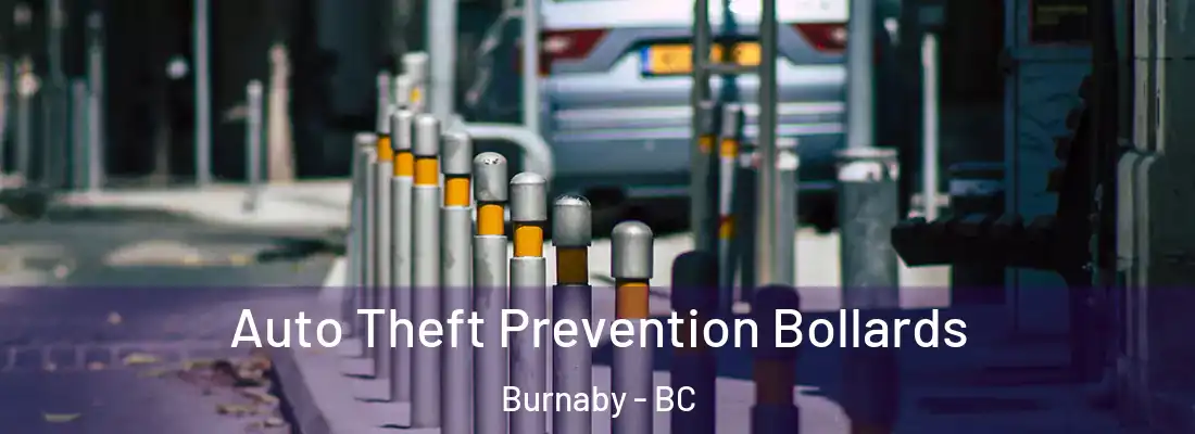  Auto Theft Prevention Bollards Burnaby - BC