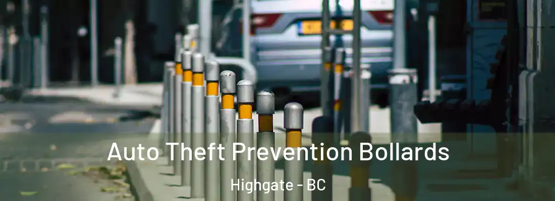  Auto Theft Prevention Bollards Highgate - BC