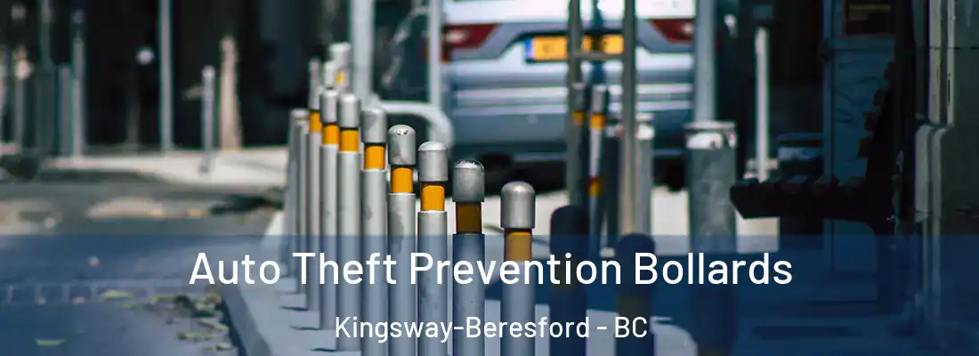  Auto Theft Prevention Bollards Kingsway-Beresford - BC