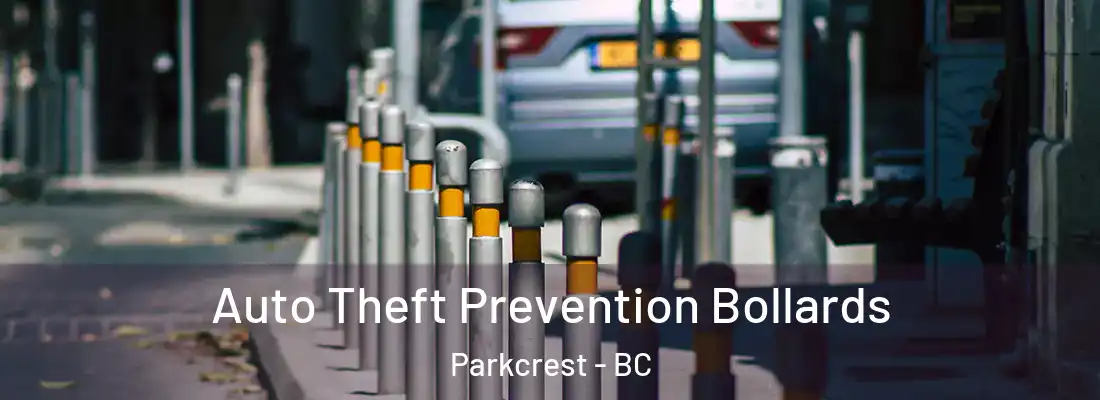  Auto Theft Prevention Bollards Parkcrest - BC