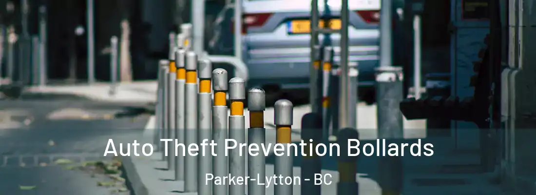  Auto Theft Prevention Bollards Parker-Lytton - BC