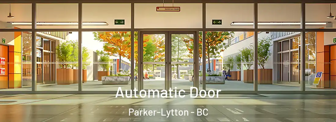  Automatic Door Parker-Lytton - BC