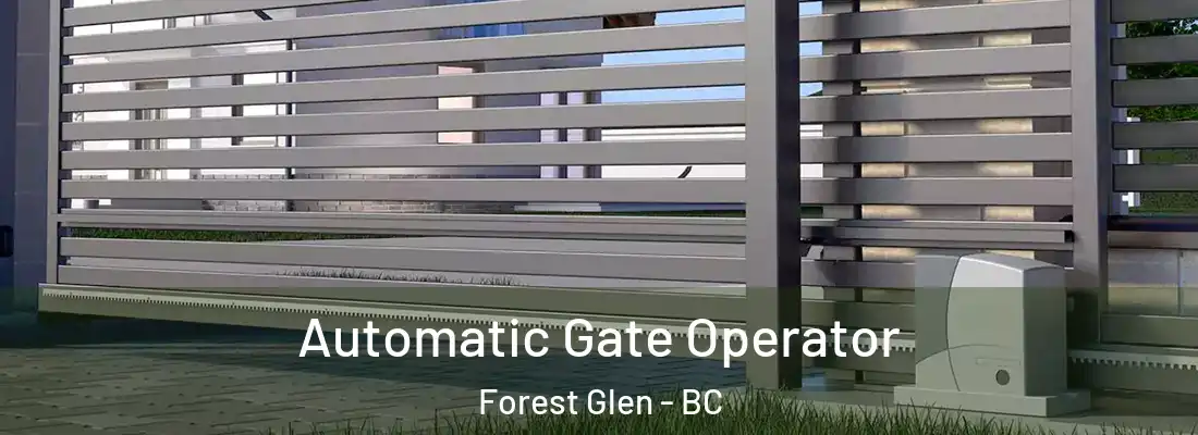  Automatic Gate Operator Forest Glen - BC