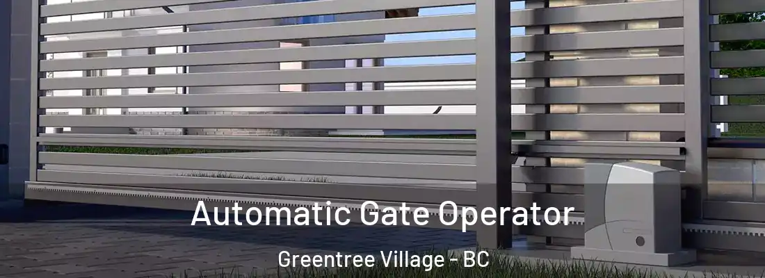  Automatic Gate Operator Greentree Village - BC