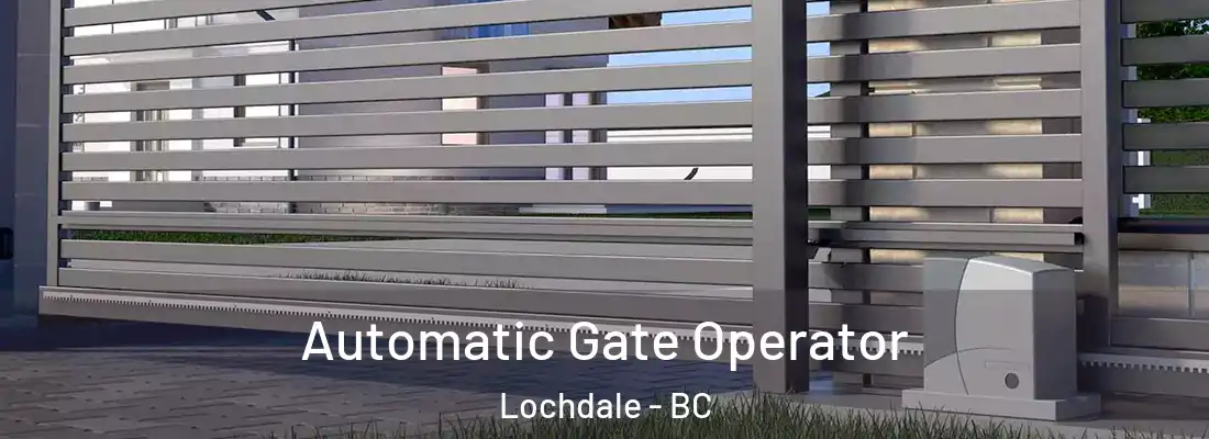  Automatic Gate Operator Lochdale - BC