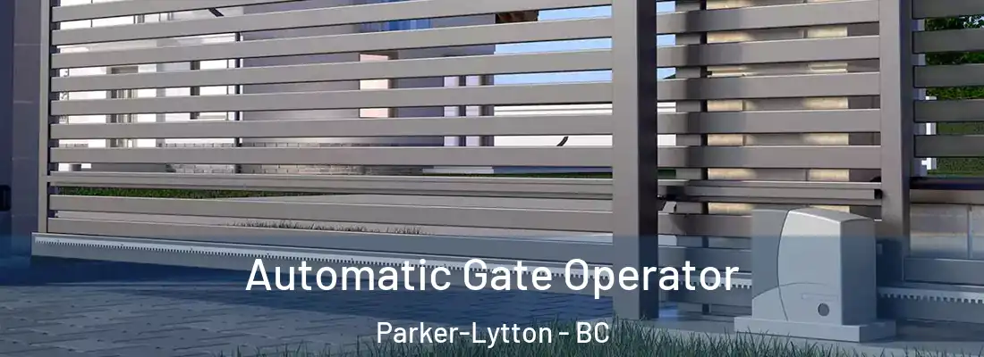  Automatic Gate Operator Parker-Lytton - BC