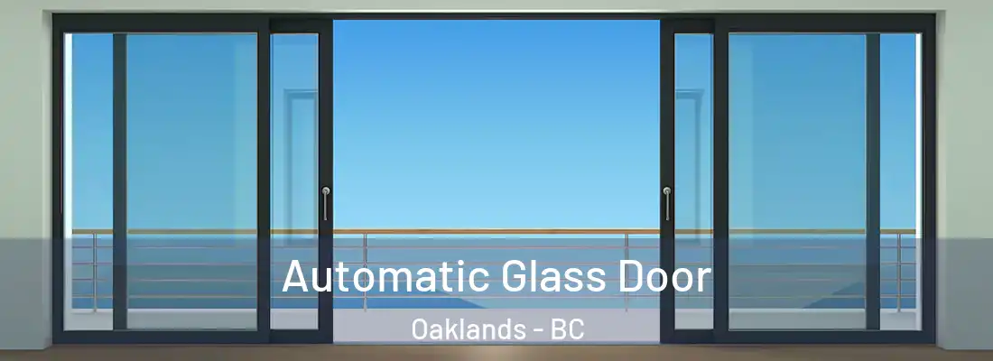  Automatic Glass Door Oaklands - BC