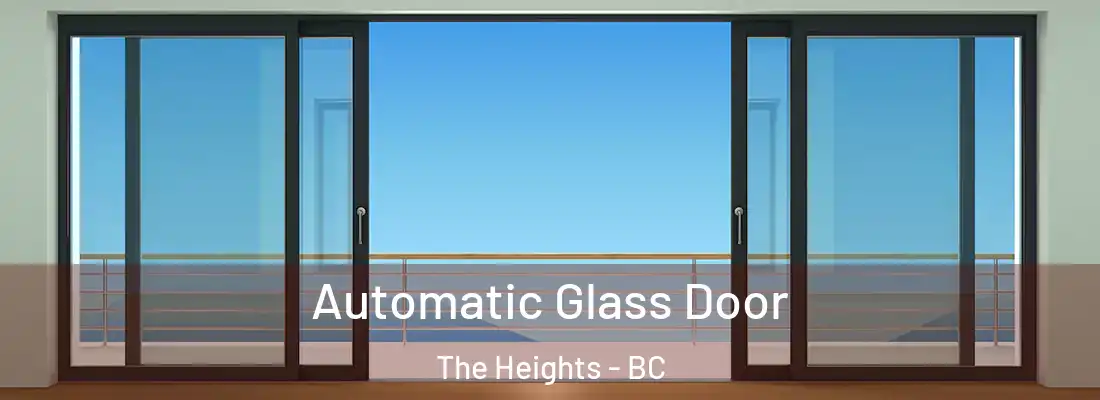  Automatic Glass Door The Heights - BC