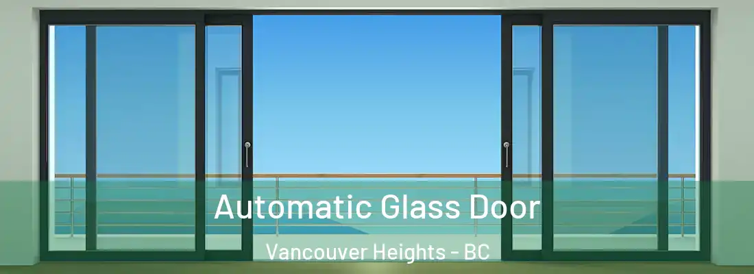  Automatic Glass Door Vancouver Heights - BC