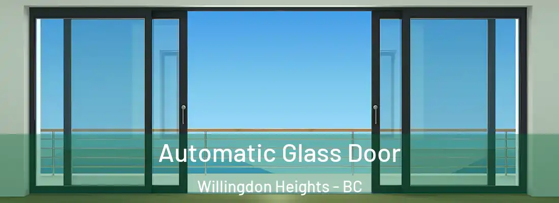  Automatic Glass Door Willingdon Heights - BC