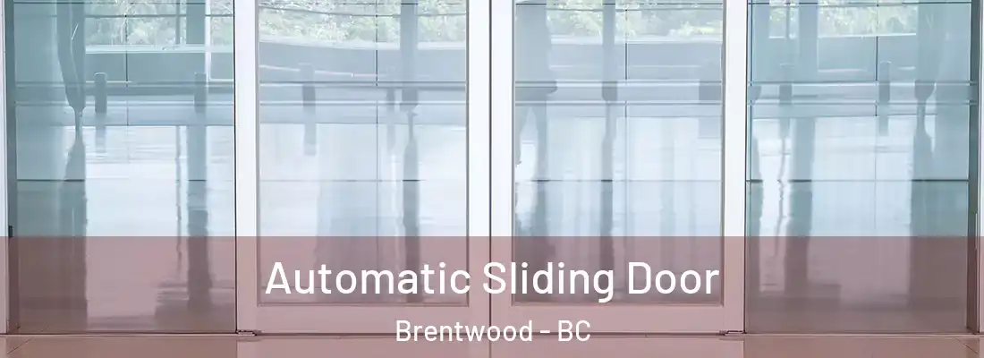  Automatic Sliding Door Brentwood - BC
