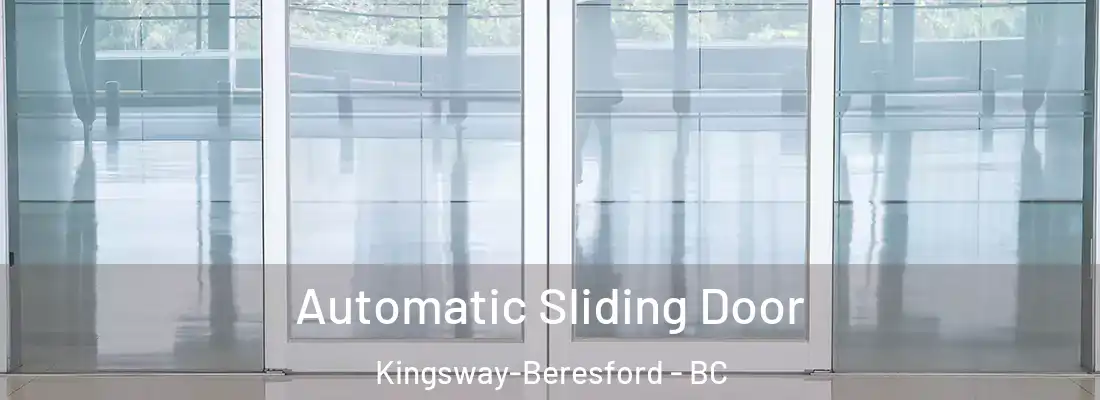  Automatic Sliding Door Kingsway-Beresford - BC
