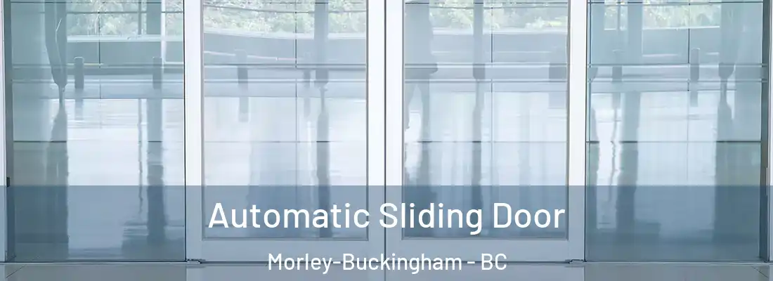  Automatic Sliding Door Morley-Buckingham - BC