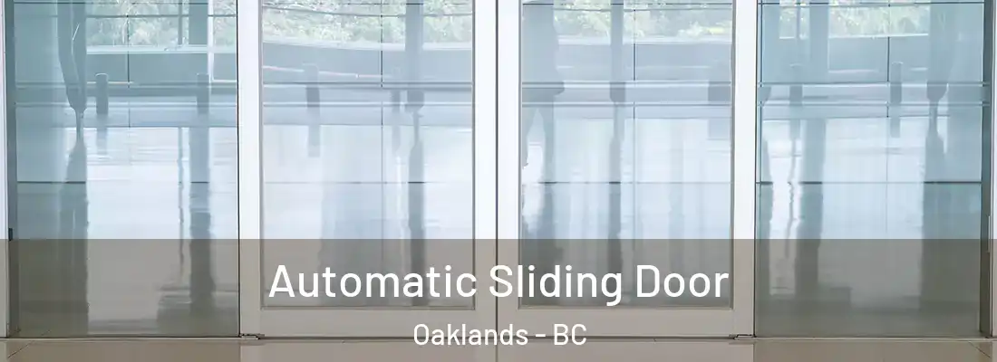  Automatic Sliding Door Oaklands - BC