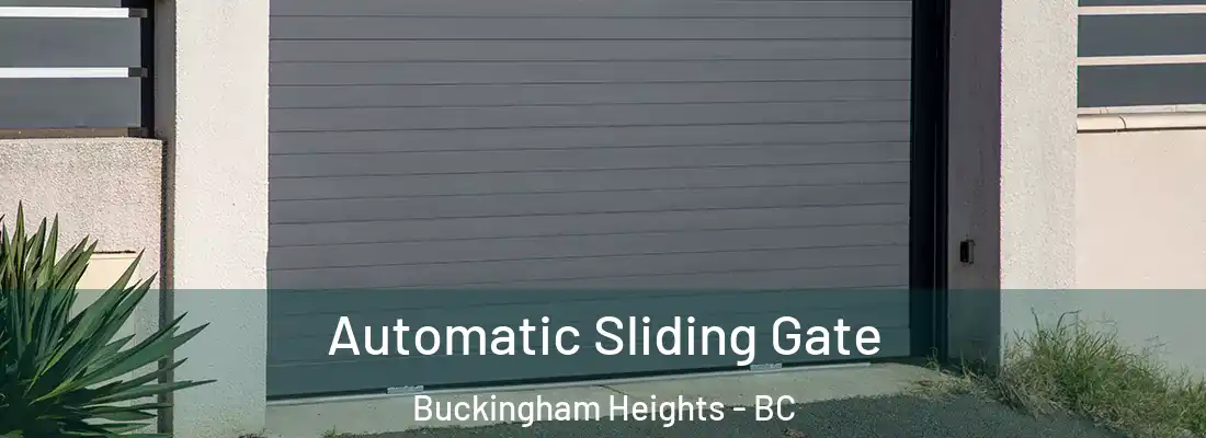  Automatic Sliding Gate Buckingham Heights - BC