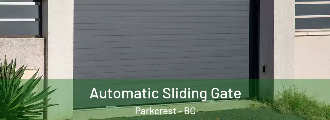  Automatic Sliding Gate Parkcrest - BC
