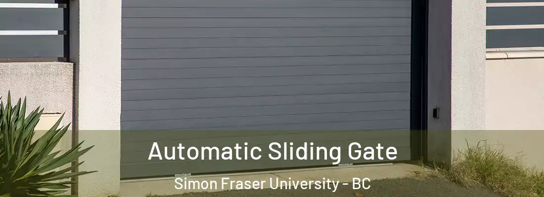  Automatic Sliding Gate Simon Fraser University - BC