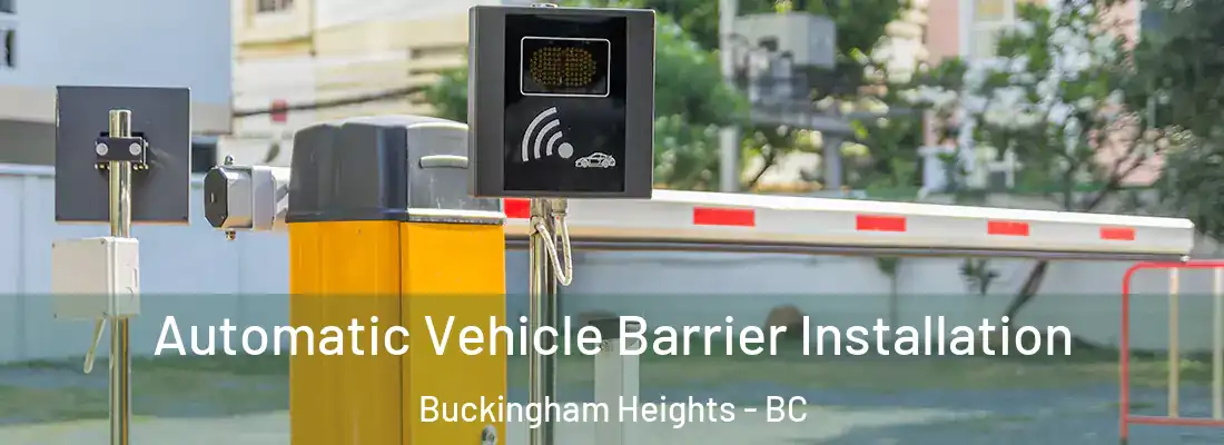  Automatic Vehicle Barrier Installation Buckingham Heights - BC
