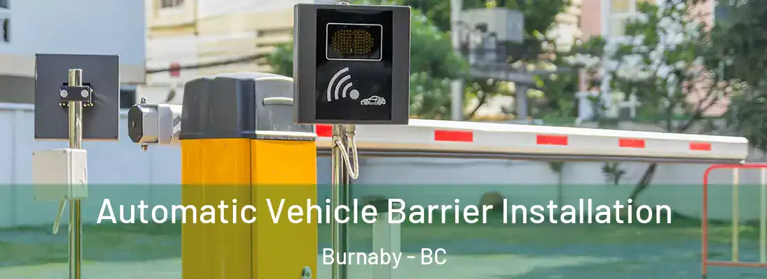  Automatic Vehicle Barrier Installation Burnaby - BC