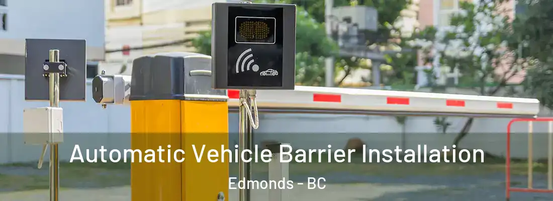  Automatic Vehicle Barrier Installation Edmonds - BC
