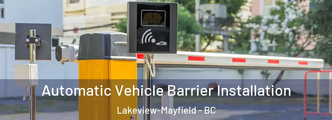  Automatic Vehicle Barrier Installation Lakeview-Mayfield - BC