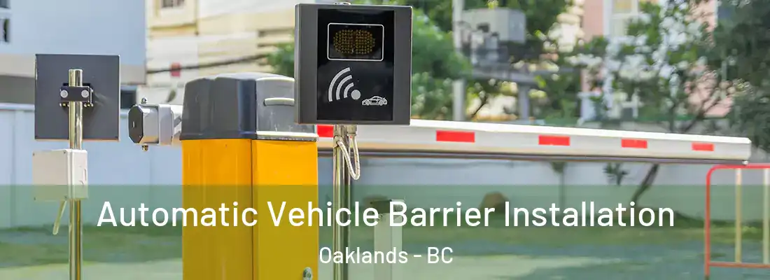  Automatic Vehicle Barrier Installation Oaklands - BC