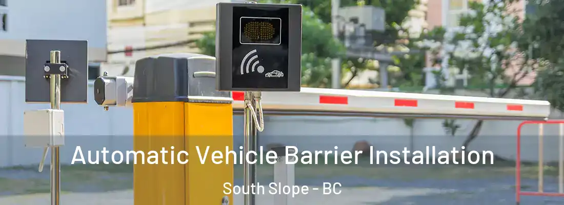  Automatic Vehicle Barrier Installation South Slope - BC
