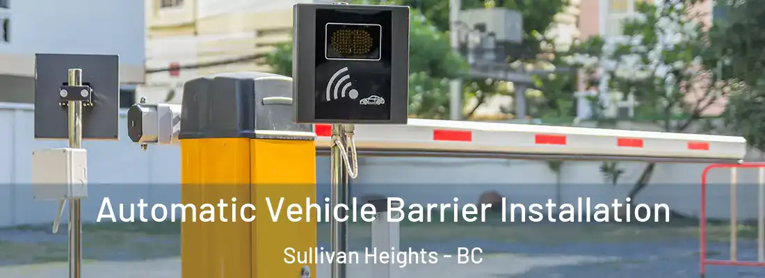  Automatic Vehicle Barrier Installation Sullivan Heights - BC
