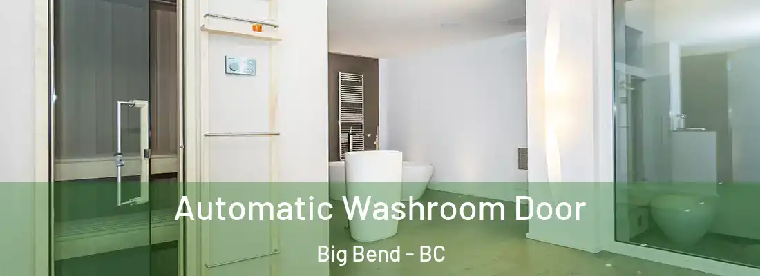  Automatic Washroom Door Big Bend - BC