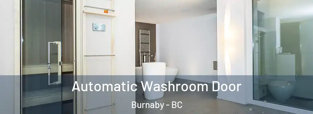  Automatic Washroom Door Burnaby - BC