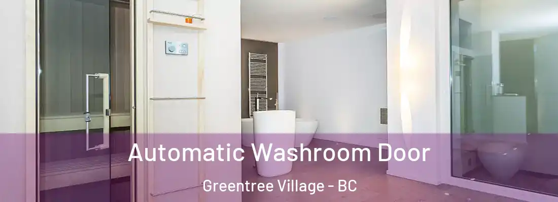  Automatic Washroom Door Greentree Village - BC
