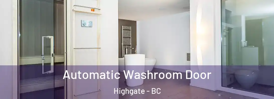  Automatic Washroom Door Highgate - BC