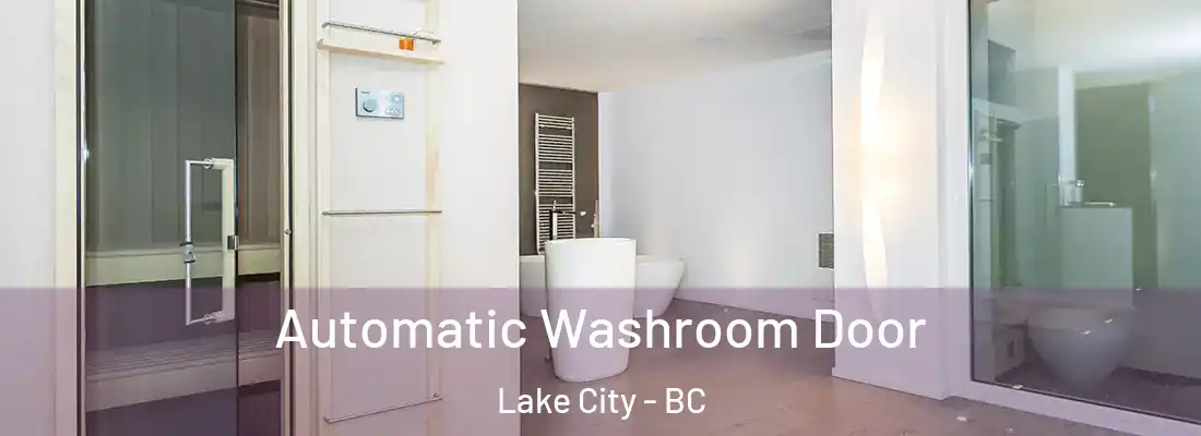  Automatic Washroom Door Lake City - BC