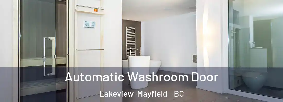  Automatic Washroom Door Lakeview-Mayfield - BC
