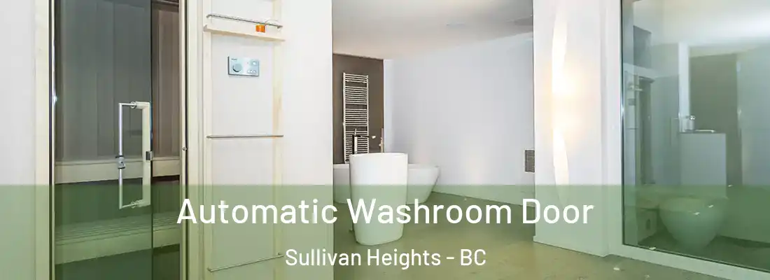  Automatic Washroom Door Sullivan Heights - BC