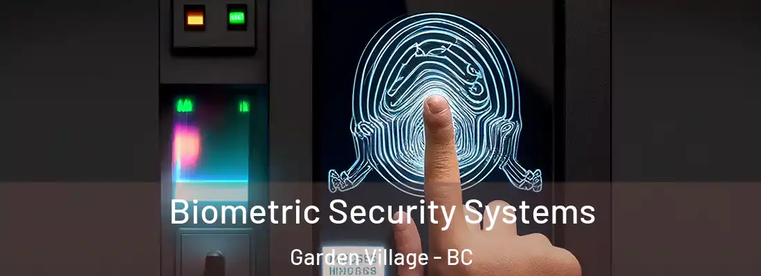  Biometric Security Systems Garden Village - BC
