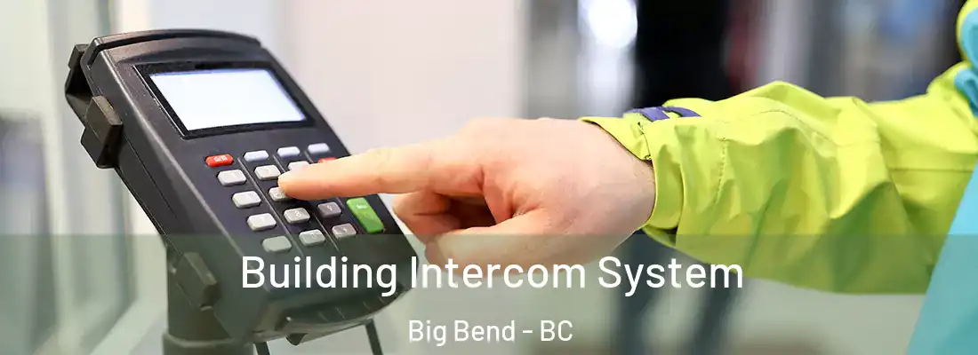  Building Intercom System Big Bend - BC