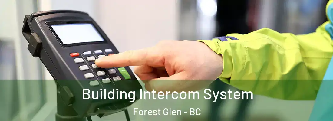  Building Intercom System Forest Glen - BC