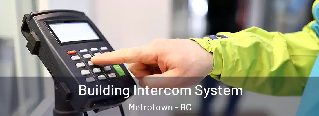  Building Intercom System Metrotown - BC