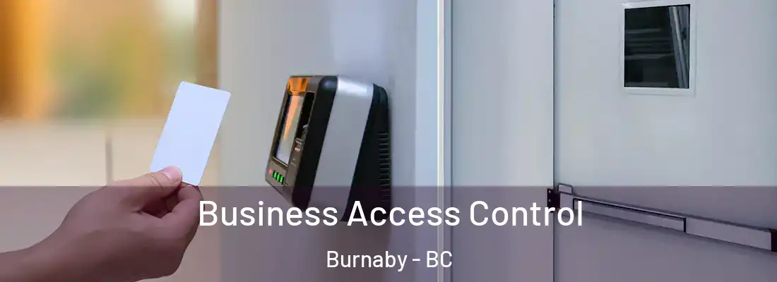  Business Access Control Burnaby - BC
