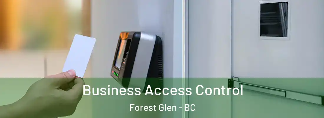  Business Access Control Forest Glen - BC