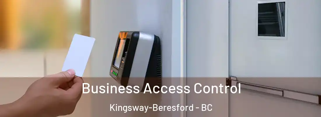  Business Access Control Kingsway-Beresford - BC