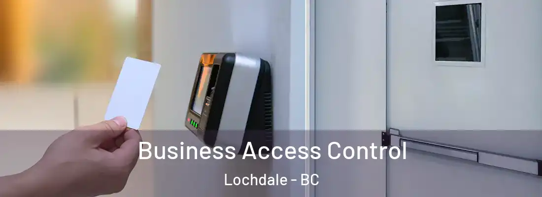  Business Access Control Lochdale - BC
