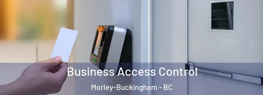  Business Access Control Morley-Buckingham - BC